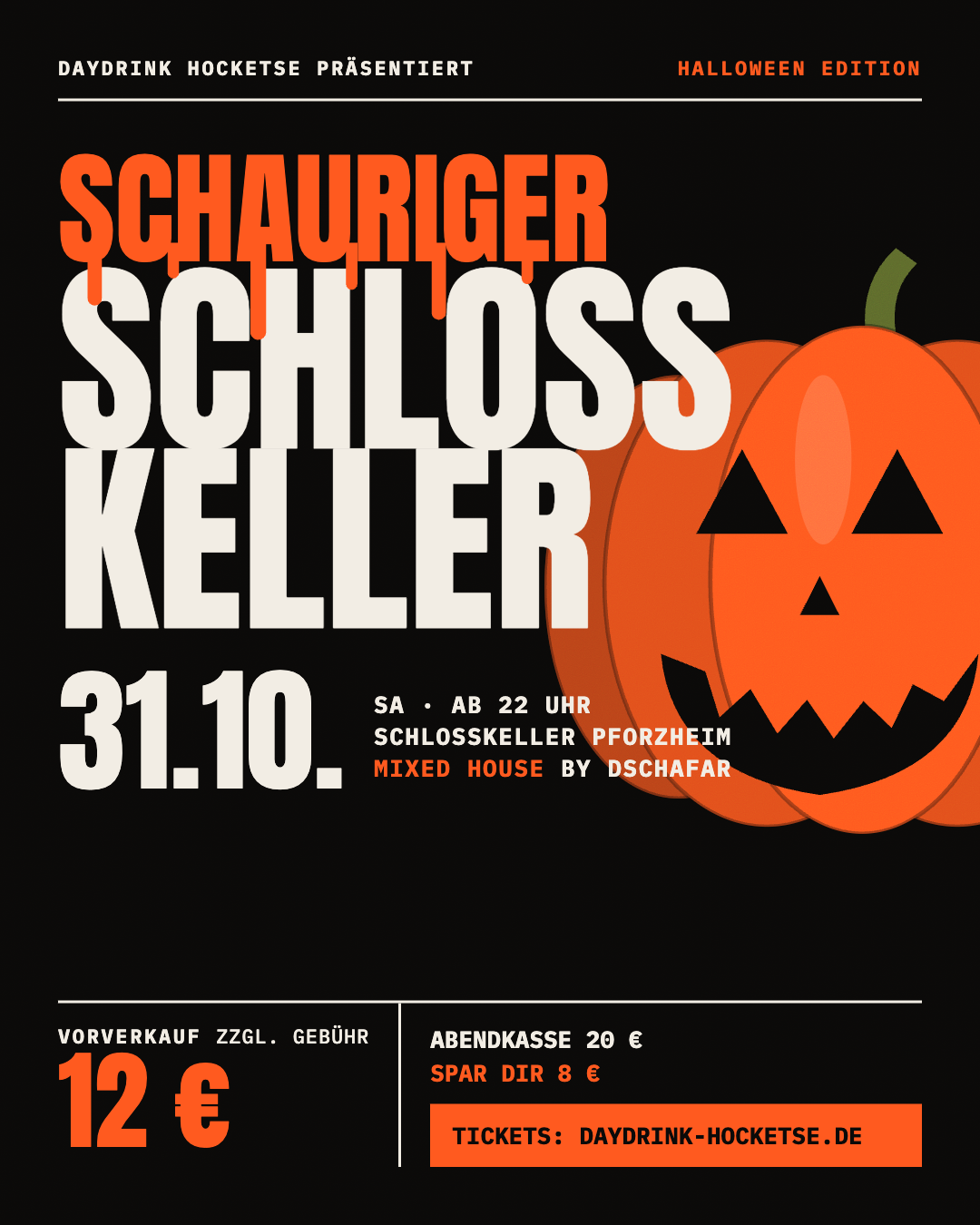 Flyer: Schauriger Schlosskeller, Halloween Edition am Samstag, 31. Oktober, ab 22 Uhr im Schlosskeller Pforzheim. Mixed House Mix by Dschafar. Vorverkauf 12 Euro zuzüglich Gebühr. Abendkasse 20 Euro.